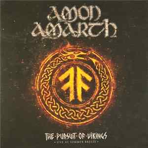 Amon Amarth - The Pursuit Of Vikings - Live At Summer Breeze FLAC