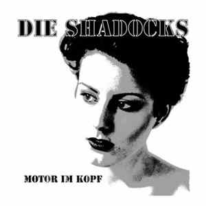 Die Shadocks - Motor Im Kopf FLAC