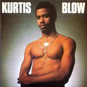 Kurtis Blow - Kurtis Blow FLAC