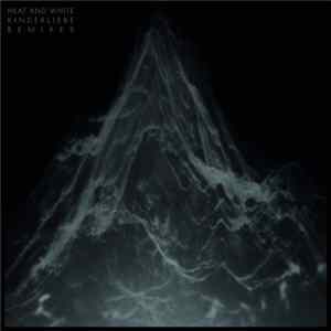 Heat And White - Kinderliebe Remixes FLAC