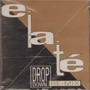 Elaté - Drop Down Re-Mix FLAC