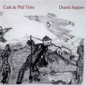 Cath & Phil Tyler - Dumb Supper FLAC