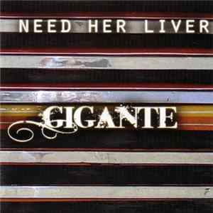 Need Her Liver - Gigante FLAC