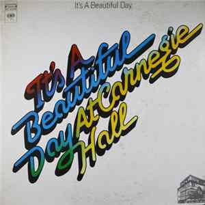 It's A Beautiful Day - At Carnegie Hall FLAC