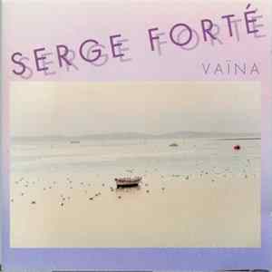 Serge Forté - Vaina FLAC