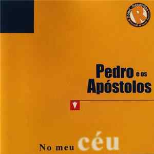 Pedro E Os Apóstolos - No Meu Céu FLAC