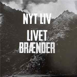 Nyt Liv - Livet Brænder FLAC