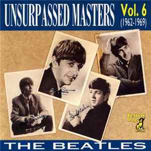 The Beatles - Unsurpassed Masters Vol. 6 (1962-1969) FLAC