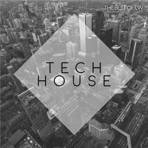 Various - The Best Of LW: Tech House II FLAC