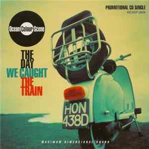 Ocean Colour Scene - The Day We Caught The Train FLAC