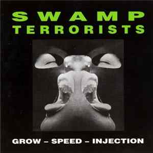Swamp Terrorists - Grow - Speed - Injection FLAC