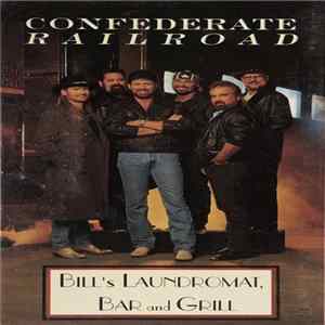 Confederate Railroad - Bill's Laundromat Bar And Grill FLAC