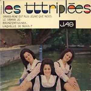 Les Triplées - Grand-Père Est Plus Jeune Que Nous FLAC