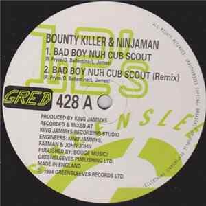 Bounty Killer & Ninjaman - Bad Boy Nuh Cub Scout FLAC