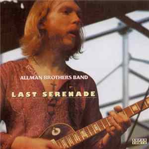 The Allman Brothers Band - Last Serenade FLAC