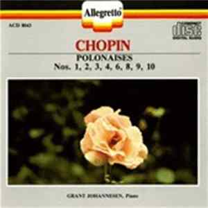 Chopin, Grant Johannesen - Polonaises Nos. 1, 2, 3, 4, 6, 8, 9, 10 FLAC
