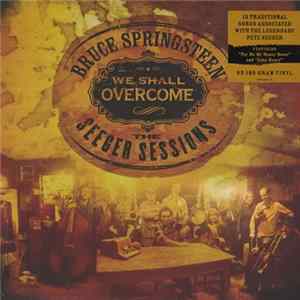 Bruce Springsteen - We Shall Overcome - The Seeger Sessions FLAC