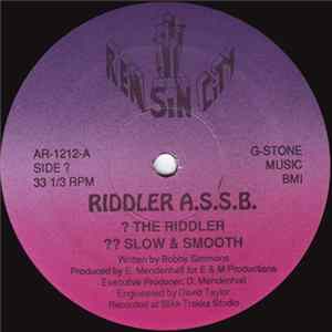 Riddler A.S.S.B - The Riddler / Slow & Smooth / Ya' Pipen FLAC