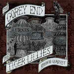 The Tiger Lillies With Kronos Quartet - The Gorey End FLAC