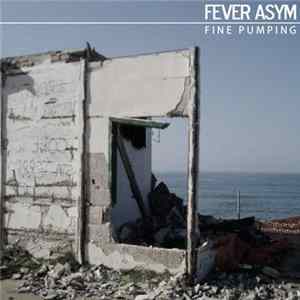 Fever Asym - Fine Pumping FLAC