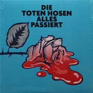 Die Toten Hosen - Alles Passiert FLAC