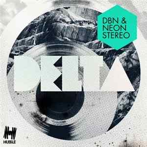 DBN & Neon Stereo - Delta FLAC