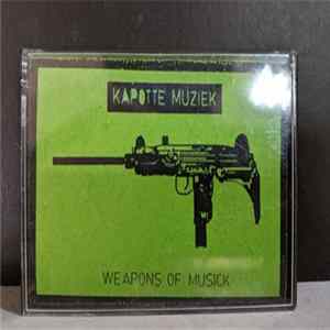 Kapotte Muziek - Weapons Of Musick FLAC