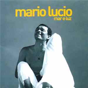 Mario Lucio - Mar E Luz FLAC