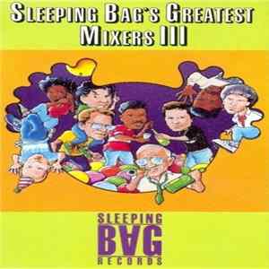 Various - Sleeping Bag's Greatest Mixers III FLAC
