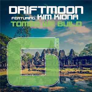 Driftmoon Featuring Kim Kiona - Tombs We Build FLAC