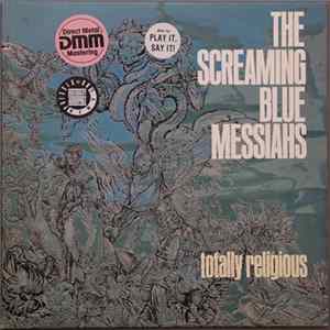 The Screaming Blue Messiahs - Totally Religious FLAC
