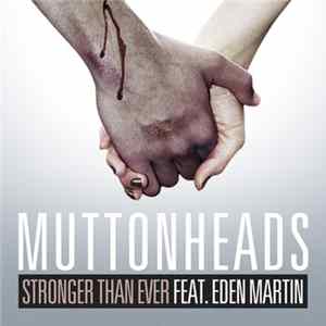 Muttonheads Feat. Eden Martin - Stronger Than Ever FLAC