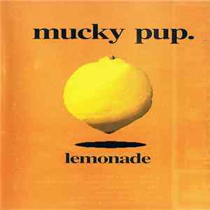 Mucky Pup - Lemonade FLAC