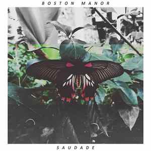 Boston Manor - Saudade FLAC