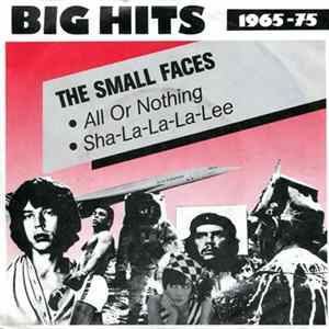 The Small Faces - All Or Nothing / Sha-La-La-La-Lee FLAC