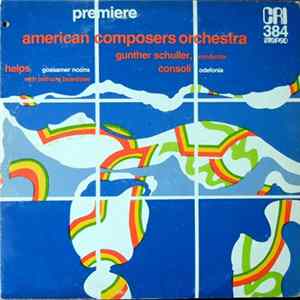 American Composers Orchestra, Gunther Schuller With Bethany Beardslee - Helps / Consoli - Gossamer Noons / Odefonia FLAC