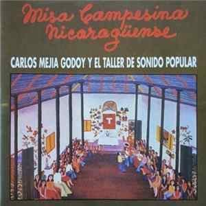 Carlos Mejía Godoy Y El Taller De Sonido Popular - Misa Campesina Nicaragüense FLAC