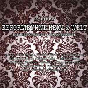 Reformbühne Heim & Welt - 10 Jahre Reformbühne Heim & Welt - Die Historischen Tondokumente FLAC