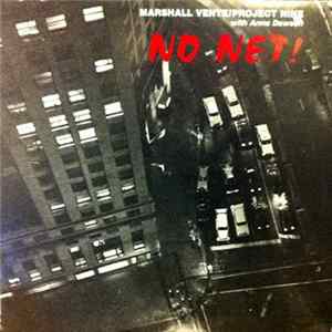Marshall Vente / Project Nine With Anna Dawson - No Net! FLAC