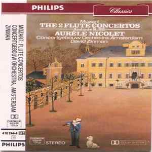 Mozart, Aurèle Nicolet, Concertgebouw Orchestra, David Zinman - The 2 Flute Concertos; Andante K.315 FLAC