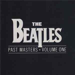 The Beatles - Past Masters • Volume One FLAC