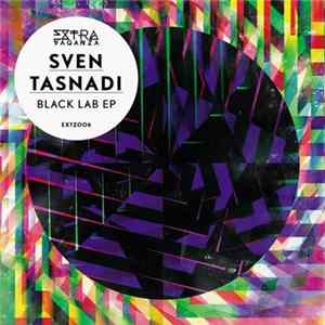 Sven Tasnadi - Black Lab EP FLAC