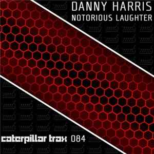 Danny Harris - Notorious Laughter FLAC
