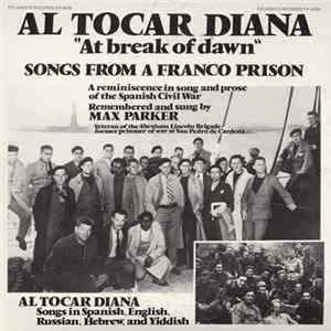 Max Parker - Al Tocar Diana: At The Break Of Dawn: Songs From A Franco Prison FLAC