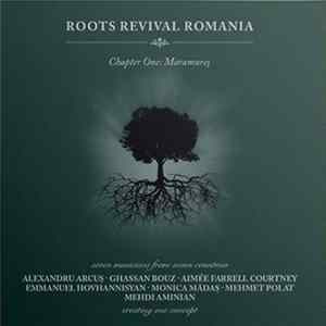 Roots Revival Romania - Chapter One: Maramureș FLAC
