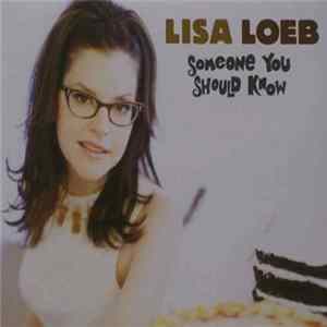 Lisa Loeb - Someone You Should Know FLAC