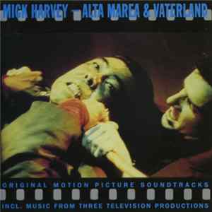 Mick Harvey - Alta Marea & Vaterland FLAC