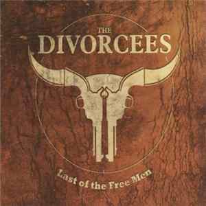 The Divorcees - Last Of The Free Men FLAC