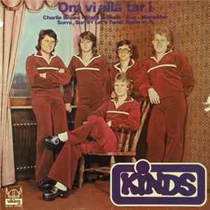 Kinds - Om Vi Alla Tar I FLAC