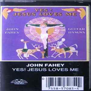 John Fahey - Yes! Jesus Loves Me - Guitar Hymns FLAC
